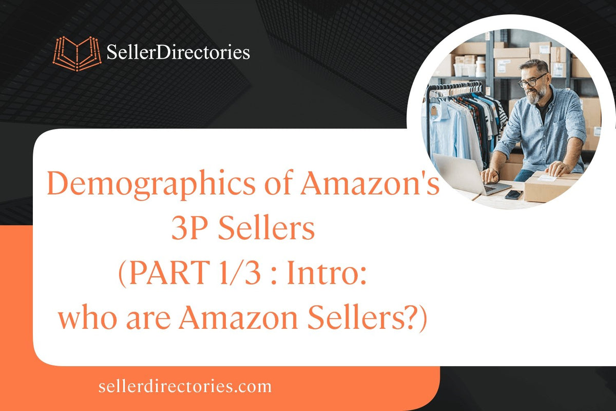 Demographics of Amazon's 3P Sellers : who are Amazon sellers ? – Seller ...