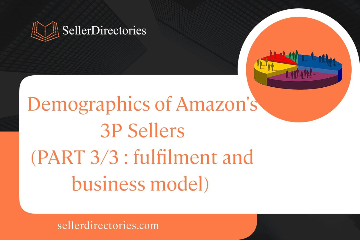 Demographics of Amazon's 3P Sellers : method and business model ...